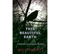 This Beautiful Earth: Gardening as a Spiritual Practice