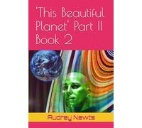 'This Beautiful Planet' Part II Book 2