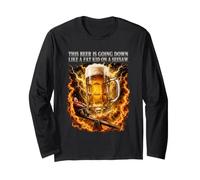 This Beer is Going Down Like A Fat Kid On A Seesaw Mens Long Sleeve T-Shirt
