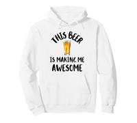This Beer Is Making Me Awesome Nice Cold Beer Drinkin Pullover Hoodie