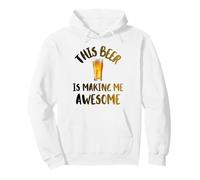 This Beer Is Making Me Awesome Nice Cold Beer Drinkin Pullover Hoodie