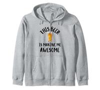 This Beer Is Making Me Awesome Nice Cold Beer Drinkin Zip Hoodie