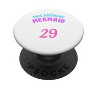 This Birthday Mermaid Is 29 Mermaids Boys Birthday Mermaid PopSockets Adhesive PopGrip
