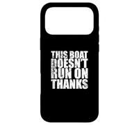 This Boat doesn't run on Thanks Sailing Boat Case for iPhone 17 Pro Max