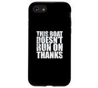 This Boat doesn't run on Thanks Sailing Boat Case for iPhone SE (2020) / 7/8
