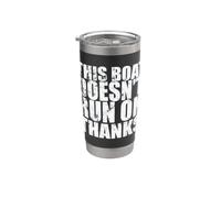 This Boat Doesn't Run on Thanks Sailing Boat Stainless Steel Insulated Tumbler