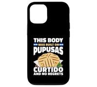 This Body Built On Pupusas Curtido No Regrets Case for iPhone 12/12 Pro