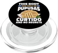 This Body Built On Pupusas Curtido No Regrets PopSockets PopGrip for MagSafe