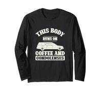 This Body Runs On Coffee and Condolences A Funeral Director Long Sleeve T-Shirt