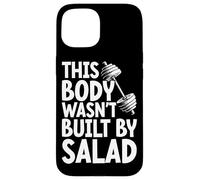 This Body Wasn't Built By Salad Fitness Funny Saying Gym Case for iPhone 15