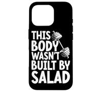 This Body Wasn't Built By Salad Fitness Funny Saying Gym Case for iPhone 16 Pro