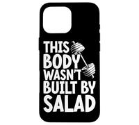This Body Wasn't Built By Salad Fitness Funny Saying Gym Case for iPhone 16 Pro Max