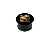 This Body Will Be A Corpse Grind Mindset - PopSockets Adhesive PopGrip