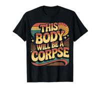 This Body Will Be A Corpse Grind Mindset - Value Graphic T-Shirt, Men, Black, XL
