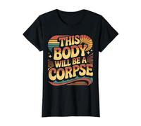 This Body Will Be A Corpse Grind Mindset - Value Graphic T-Shirt, Women, Black, XL