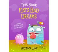 This Book Eats Bad Dreams: A Dream Coloring Book and Workbook