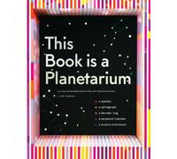 This Book Is a Planetarium: And Other Extraordinary Pop-Up Contraptions