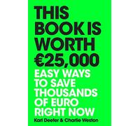 This Book is Worth €25,000: Easy ways to save thousands of euro right now