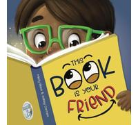 This Book Is Your Friend (Reader for Life)