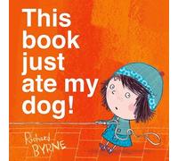 This Book Just Ate My Dog: Written by Richard Byrne, 2015 Edition, Publisher: OUP Oxford [Paperback]