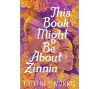 This Book Might Be about Zinnia