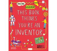 This Book Thinks You're an Inventor