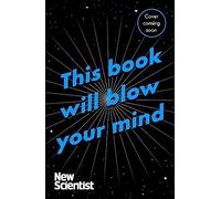 This Book Will Blow Your Mind