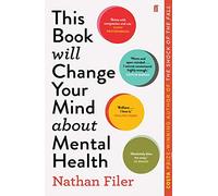 This Book Will Change Your Mind About Mental Health