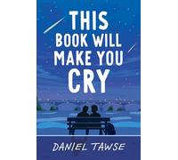 This Book Will Make You Cry: a beautiful, heartbreaking and life-affirming queer YA summer romance perfect for fans of THEY BOTH DIE AT THE END