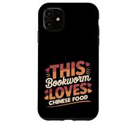 This Bookworm Loves Chinese Food | Reading & Takeout Humor Case for iPhone 11