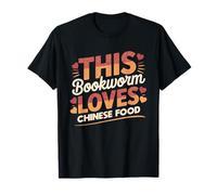 This Bookworm Loves Chinese Food | Reading & Takeout Humor T-Shirt