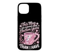 This Brew Has Survived More Election Years Than I Have Case for iPhone 15 Plus