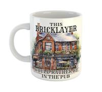 This Bricklayer Would Rather Be in The Pub Mug Gift for Office or Home, 11 oz Ceramic Mug, Secret Santa
