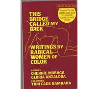 This Bridge Called My Back: Writings by Radical Women of Colour