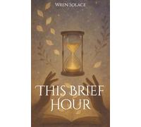 This Brief Hour