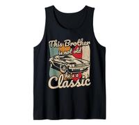 This Brother is Not Old Hes A Classic Car Fanatic Driving Tank Top
