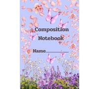 This butterfly floral composition notebook features a soft and beautiful design with pink butterflies and colorful flowers.: A great gift for anyone ... and aesthetic designs 6x9 inches,120 sheets