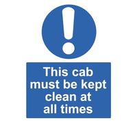 This Cab Must Be Kept Clean At All Times Safety Sign Self Adhesive Gloss Sticker A4 297mm x 210mm