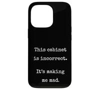 This Cabinet Is Incorrect Funny Marcus VR Unhinged Meme Case for iPhone 13 Pro