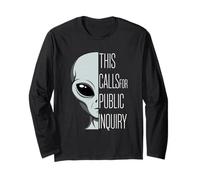 This Calls for Public Inquiry Alien UFO Disclosure Long Sleeve T-Shirt