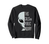 This Calls For Public Inquiry Alien UFO Disclosure Sweatshirt