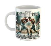 This Carpet Fitter Would Rather Be Watching The Boxing Mug Gift for Office or Home, 11 oz Ceramic Mug, Secret Santa for Boxing Fan