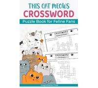 This Cat Meows: Crossword Puzzle Book for Feline Fans (Large Print) (Brain games to unwind, improve memory)