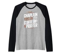 This Chaplain Runs On Coffee Prayer Religious Spiritual Raglan Baseball Tee
