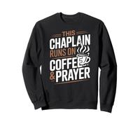 This Chaplain Runs On Coffee Prayer Religious Spiritual Sweatshirt