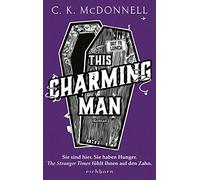 This Charming Man: Sie sind hier. Sie haben Hunger. The Stranger Times fühlt ihnen auf den Zahn.. Roman