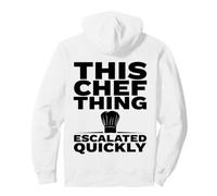 This Chef Thing Escalated Quickly Funny Cooking Hat Pullover Hoodie