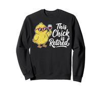 This Chick Is Retired Lady Funny Wine Lover Retirement Humor Sweatshirt