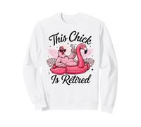 This Chick is retired Women Retirement Sweatshirt
