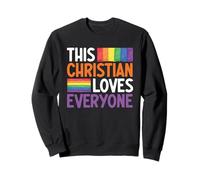 This Christian Loves Everyone Funny Gay Christian Gay Jesus Sweatshirt